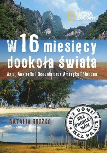 W 16 miesięcy dookoła świata. Azja, Australia i Oceania oraz Ameryka Północna