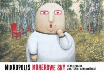 Mikropolis. Moherowe sny