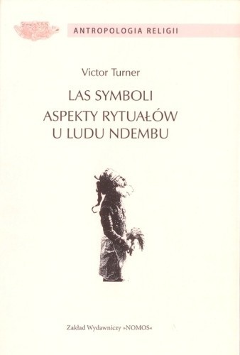 Las symboli. Aspekty rytuałów u ludu Ndembu
