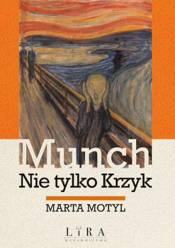 Munch. Nie tylko Krzyk