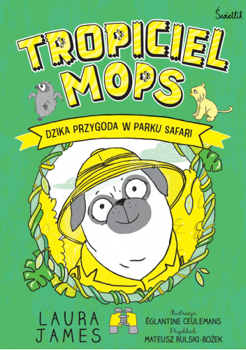 Tropiciel Mops. Dzika przygoda w Parku Safari