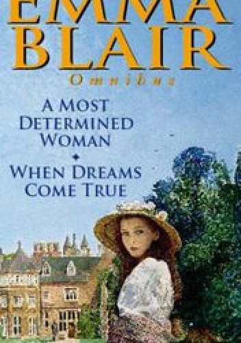 A Most Determined Woman * When Dreams Come True