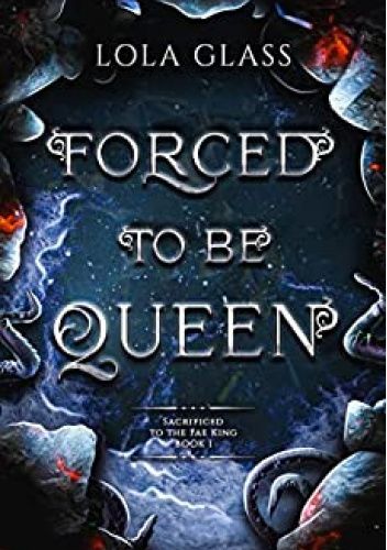 Forced to be Queen