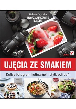 Ujęcia ze smakiem: Kulisy fotografii kulinarnej i stylizacji dań