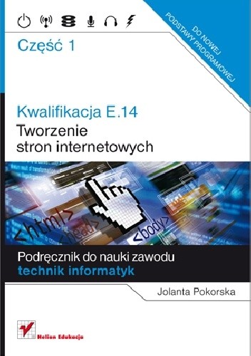 Kwalifikacja E.14. Część 1. Tworzenie stron internetowych