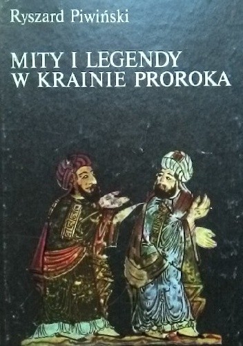 Mity i legendy w krainie proroka