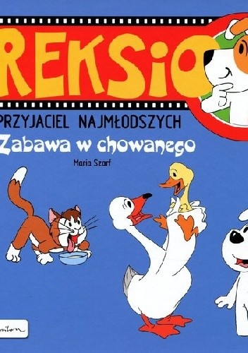 Reksio. Przyjaciel najmłodszych. Zabawa w chowanego