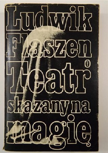 Teatr skazany na magię