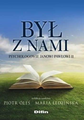 Był z nami. Psychologowie Janowi Pawłowi II