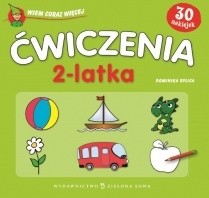 Ćwiczenia 2-latka. Wiem coraz więcej