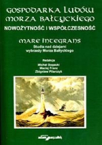 Gospodarka ludów Morza Bałtyckiego. Nowożytność i współczesność