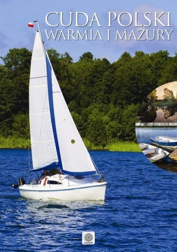 Cuda Polski. Warmia i Mazury