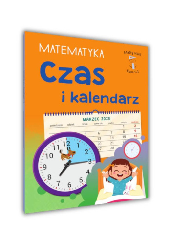 Mądry uczeń. Klasa 1-3. Matematyka. Czas i kalendarz