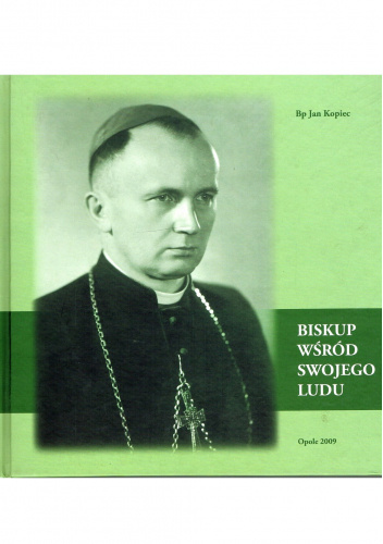 Biskup wśród swojego ludu: życie i posługa biskupa Wacława Wyciska (1912-1984)