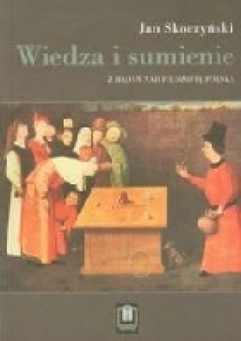 Wiedza i sumienie. Z badań nad filozofią polską