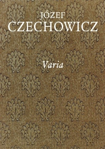 Pisma zebrane, t. 9. Varia