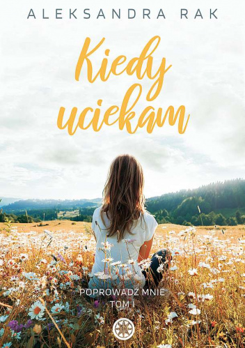 Kiedy uciekam. Poprowadź mnie