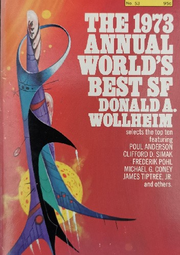 The 1973 Annual World's Best SF