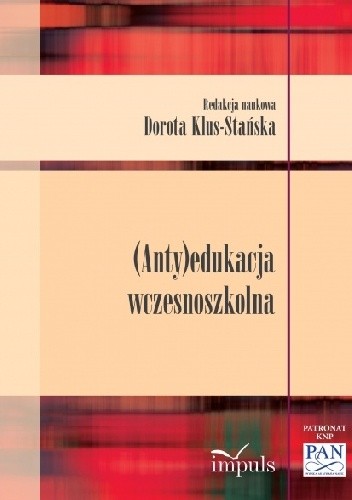 (Anty)edukacja wczesnoszkolna