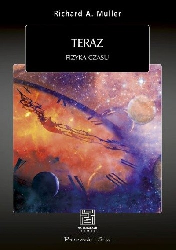Teraz. Fizyka czasu