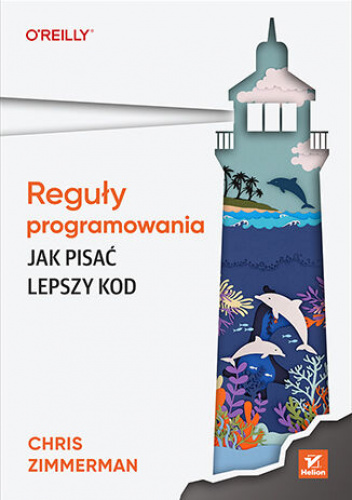 Reguły programowania Jak pisać lepszy kod