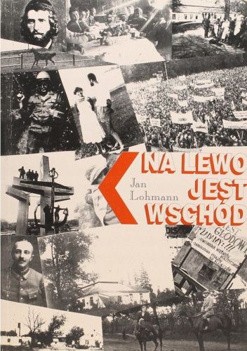 Na lewo jest Wschód. Tom 2