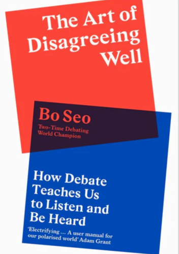 The Art of Disagreeing Well: How Debate Teaches Us to Listen and Be Heard