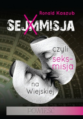 SEJMMISJA, czyli seks-misja na Wiejskiej