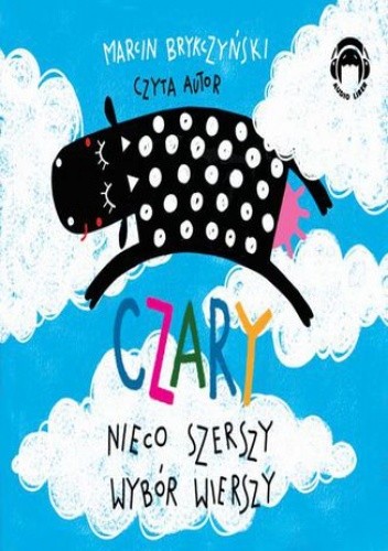 Czary. Nieco szerszy wybór wierszy