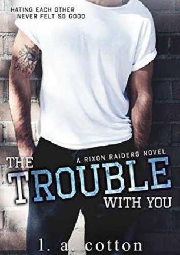 The Trouble with You
