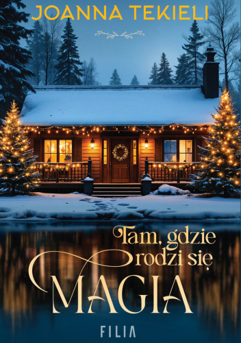 Tam, gdzie rodzi się magia