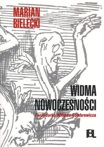 Widma nowoczesności. "Ferdydurke" Witolda Gombrowicza