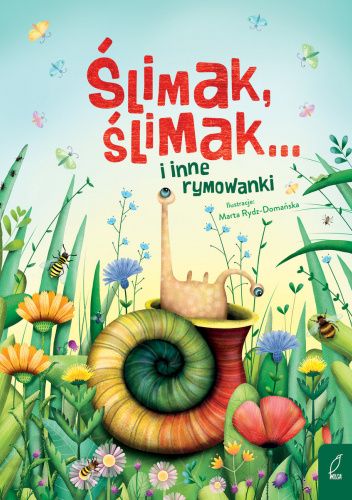 Ślimak, ślimak i inne rymowanki