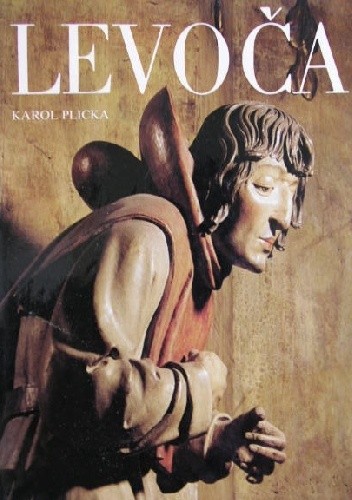 Levoča : klenotnica umeleckých pamiatok