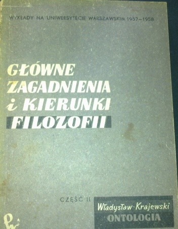 Główne zagadnienia i kierunki filozofii, część II-Ontologia