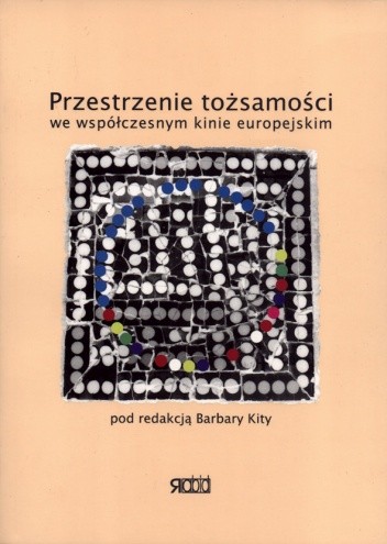 Przestrzenie tożsamości we współczesnym kinie europejskim