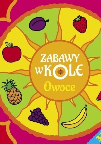 Owoce. Zabawy w kole.