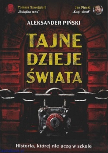 Tajne dzieje świata. Historia której nie uczą w szkołach