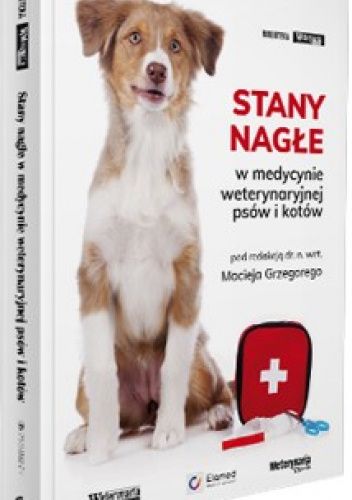 Stany nagłe w medycynie weterynaryjnej psów i kotów