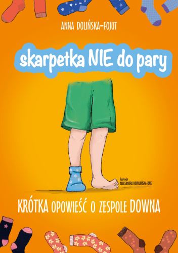 Skarpetka nie do pary – krótka opowieść o zespole Downa