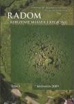 Radom. Korzenie miasta i regionu, Tom I, Badania 2009
