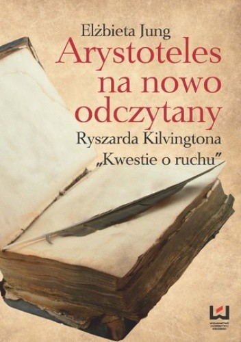 Arystoteles na nowo odczytany. Ryszarda Kilvingtona "Kwestie o ruchu"