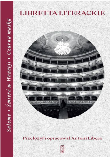 Libretta literackie. Salome; Śmierć w Wenecji; Czarna maska