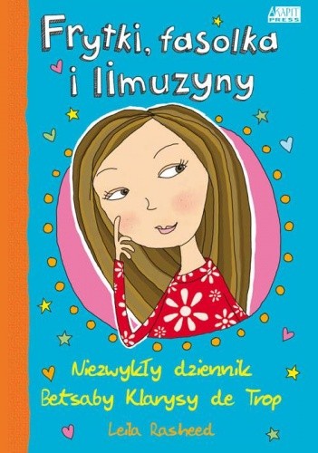 Frytki, fasolka i limuzyny. Niezwykły dziennik Betsaby Klarysy de Trop