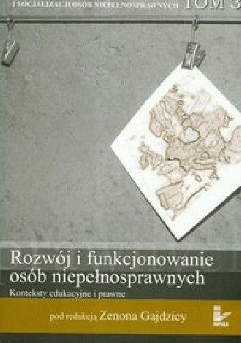 Rozwój i funkcjonowanie osób niepełnosprawnych Tom 3