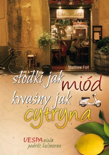 Słodki jak miód, kwaśny jak cytryna