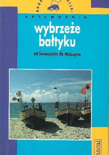 Wybrzeże Bałtyku od Świnoujścia do Mrzeżyna