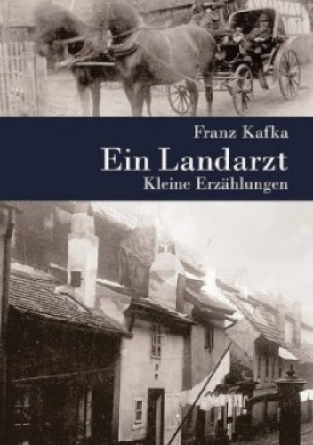 Ein Landarzt. Kleine Erzählungen