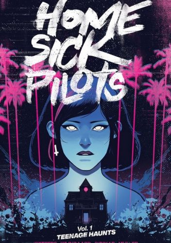 Home Sick Pilots, vol. 1 Teenage Haunts