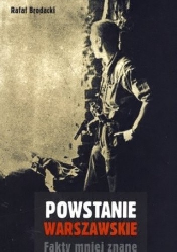 Powstanie Warszawskie. Fakty mniej znane